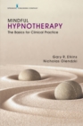 Image for Mindful Hypnotherapy: The Basics for Clinical Practice