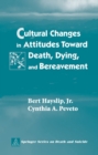 Image for Cultural Changes in Attitudes Toward Death, Dying, and Bereavement