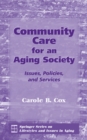 Image for Community care for an aging society: issues, policy, and services