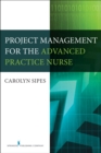 Image for Project Management for the Advanced Practice Nurse