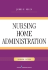 Image for Nursing Home Administration, Seventh Edition