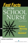 Image for Fast Facts for the School Nurse, Second Edition: School Nursing in a Nutshell