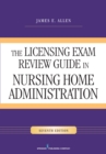 Image for Licensing Exam Review Guide in Nursing Home Administration, Seventh Edition