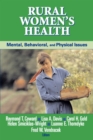 Image for Rural Women&#39;s Health : Mental, Behavioral and Physical Health Issues