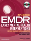 Image for Implementing EMDR Early Mental Health Interventions for Man-Made and Natural Disasters