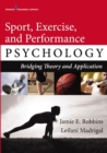 Image for Sport, exercise, and performance psychology  : bridging theory and application