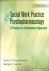 Image for Social work practice and psychopharmacology: a person-in-environment approach