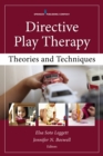 Image for Directive play therapy  : theories and techniques