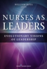 Image for Nurses as leaders  : evolutionary visions of leadership