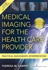 Image for Medical imaging for the health care provider  : practical radiograph interpretation