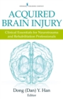 Image for Acquired brain injury  : clinical essentials for neurotrauma and rehabilitation professionals