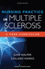 Image for Nursing Practice in Multiple Sclerosis : A Core Curriculum