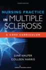 Image for Nursing Practice in Multiple Sclerosis, Fourth Edition: A Core Curriculum