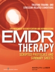Image for Eye Movement Desensitization and Reprocessing (EMDR) Therapy Scripted Protocols and Summary Sheets : Treating Trauma- and Stressor-Related Conditions