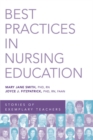 Image for Best practices in nursing education: stories of exemplary teachers