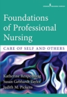 Image for Foundations of professional nursing  : care of self and others