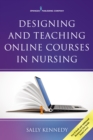 Image for Designing and teaching online courses in nursing