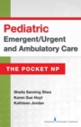 Image for Pediatric emergent/urgent and ambulatory care: the pocket np