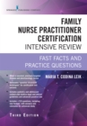 Image for Family Nurse Practitioner Certification Intensive Review: Fast Facts and Practice Questions