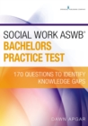Image for Social work ASWB bachelors practice test  : 170 questions to identify knowledge gaps