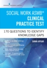 Image for Social Work ASWB Clinical Practice Test: 170 Questions to Identify Knowledge Gaps