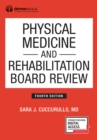 Image for Physical Medicine and Rehabilitation Board Review, Fourth Edition