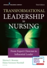 Image for Transformational leadership in nursing  : from expert clinician to influential leader