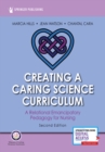 Image for Creating a Caring Science Curriculum : A Relational Emancipatory Pedagogy for Nursing