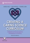 Image for Creating a Caring Science Curriculum, Second Edition: A Relational Emancipatory Pedagogy for Nursing