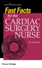 Image for Fast facts for the cardiac surgery nurse: caring for cardiac surgery patients