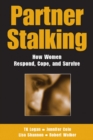 Image for Partner stalking: how women respond, cope, and survive