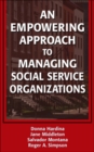 Image for An Empowering Approach to Managing Social Service Organizations