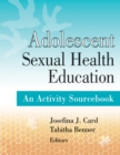 Image for Adolescent sexual health education  : an activity sourcebook