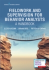 Image for Fieldwork and Supervision for Behavior Analysts : A Handbook