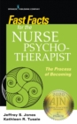 Image for Fast facts for becoming a nurse psychotherapist: what every psychiatric advanced practice nurse needs to know