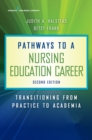 Image for Pathways to a Nursing Education Career, Second Edition: Transitioning From Practice to Academia