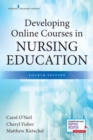 Image for Developing Online Courses in Nursing Education, Fourth Edition