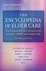Image for The Encyclopedia of Elder Care : The Comprehensive Resource on Geriatric Health and Social Care