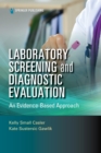 Image for Laboratory Screening and Diagnostic Evaluation: An Evidence-Based Approach