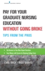 Image for Pay for your graduate nursing education without going broke: tips from the pros