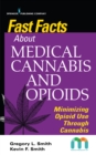 Image for Fast facts about medical cannabis and opioids: minimizing opioid use through cannabis