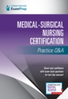 Image for Medical-Surgical Nursing Certification Practice Q&A