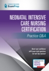 Image for Neonatal intensive care nursing certification practice Q&amp;A