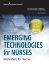 Image for Emerging technologies for nurses: implications for practice