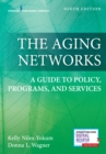 Image for The Aging Networks : A Guide to Policy, Programs, and Services