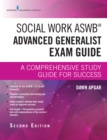 Image for Social Work ASWB Advanced Generalist Exam Guide, Second Edition: A Comprehensive Study Guide for Success
