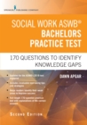 Image for Social Work ASWB Bachelors Practice Test: 170 Questions to Identify Knowledge Gaps