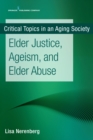 Image for Elder Justice, Ageism, and Elder Abuse