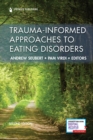 Image for Trauma-Informed Approaches to Eating Disorders