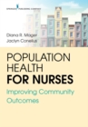 Image for Population Health for Nurses : Improving Community Outcomes